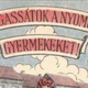 Illustration for article titled Támogassátok a nyomorékgyermekeket!